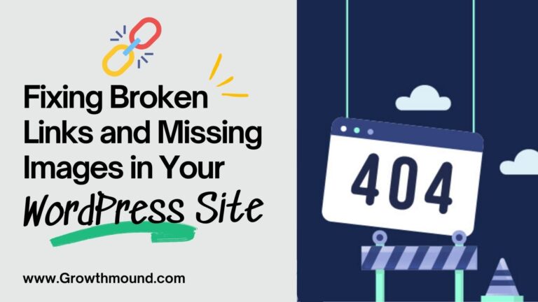Fixing Broken Links and Missing Images in Your WordPress Site