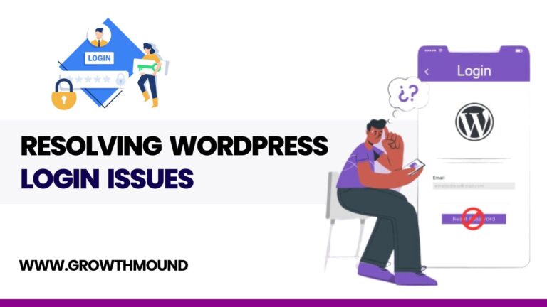 Resolving WordPress Login Issues on Your GrowthMound Hosted Site